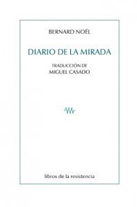 DIARIO DE LA MIRADA | 9788415766162 | NOEL, BERNARD