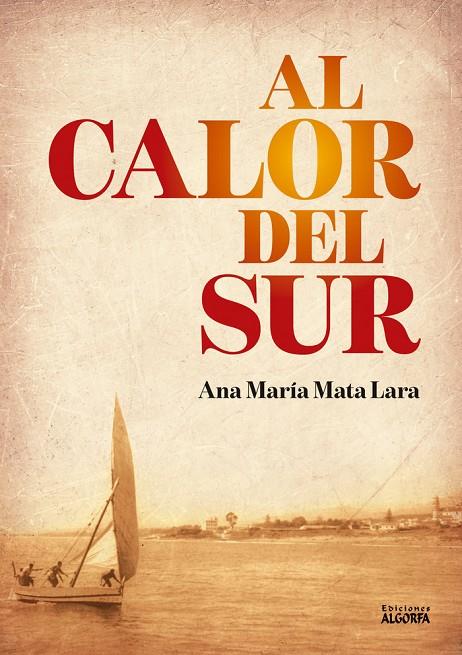 AL CALOR DEL SUR | 9788494953705 | MATA LARA, ANA MARIA