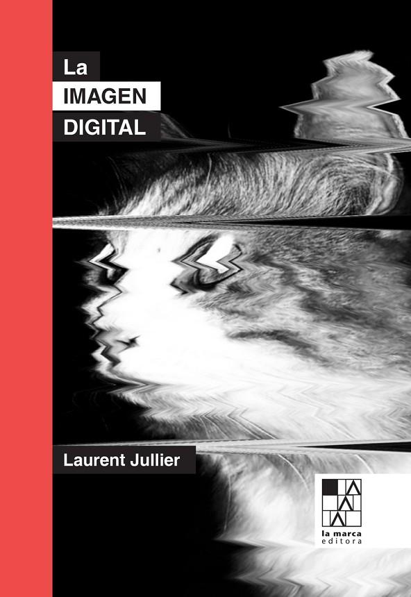 IMAGEN DIGITAL, LA | 9789508893437 | JULLIER, LAURENT