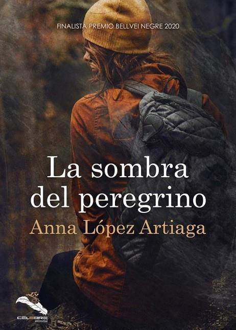 SOMBRA DEL PEREGRINO, LA | 9788412236705 | LOPEZ ARTIAGA, ANNA