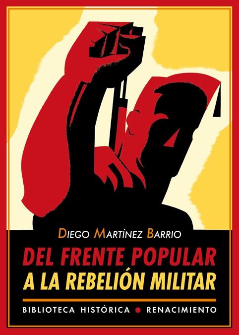 DEL FRENTE POPULAR A LA REBELION MILITAR | 9788484725343 | MARTINEZ BARRIO, DIEGO