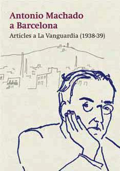 MACHADO A BARCELONA | 9788491563389 | MACHADO, ANTONIO / PLAYÀ, JOSEP / ALONSO ALONSO, MONIQUE