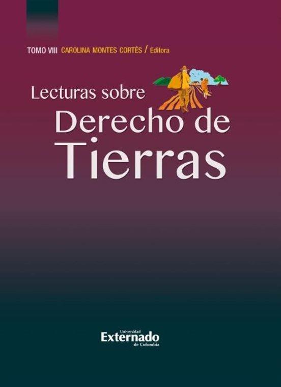 LECTURAS SOBRE DERECHO DE TIERRAS. TOMO VIII | 9789585061569