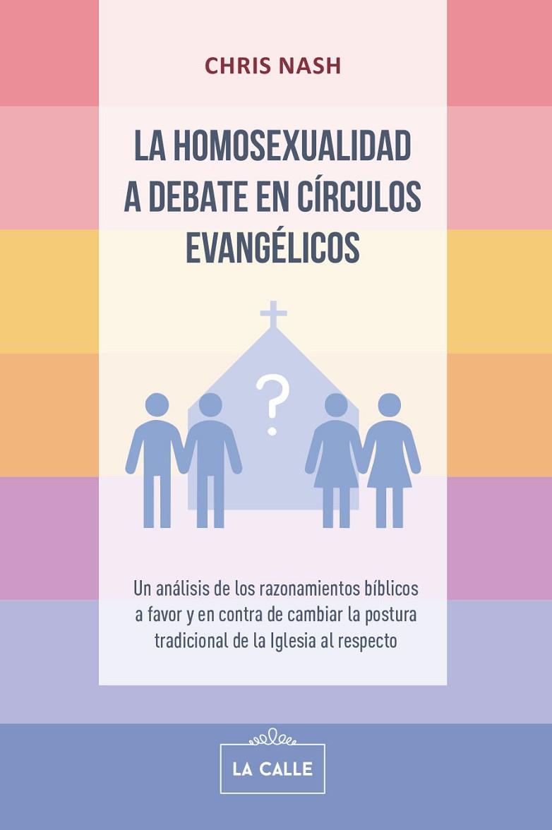 HOMOSEXUALIDAD A DEBATE EN CIRCULOS EVANGÉLICOS, LA | 9788419519283 | NASH, CHRIS