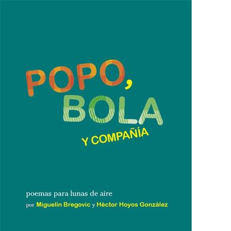 POPO BOLA Y COMPAÑIA | 9788494766541 | BREGOVIC, MIGUEL