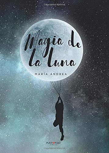 MAGIA DE LA LUNA | 9788417952181 | PAZ GUARDIA, MARIA ANDREA