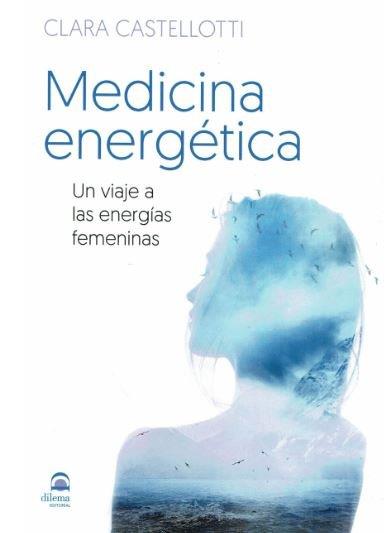 MEDICINA ENERGÉTICA | 9788498274417 | CASTELLOTI, CLARA