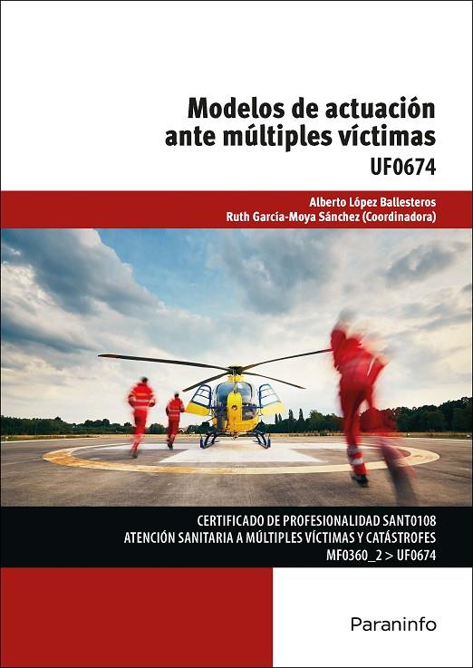 MODELOS DE ACTUACIÓN ANTE MÚLTIPLES VÍCTIMAS | 9788428388511 | GARCÍA-MOYA SÁNCHEZ, RUTH / LÓPEZ BALLESTEROS, ALBERTO