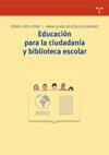 EDUCACIÓN PARA LA CIUDADANÍA Y BIBLIOTECA ESCOLAR | 9788497043854 | LÓPEZ LÓPEZ, PEDRO / VELLOSILLO GONZÁLEZ, INMACULADA