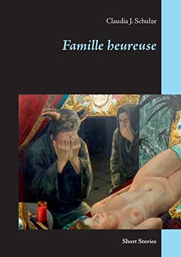 FAMILLE HEUREUSE | 9783750471658 | SCHULZE, CLAUDIA J.