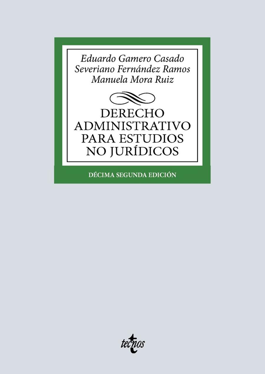 DERECHO ADMINISTRATIVO PARA ESTUDIOS NO JURÍDICOS | 9788430992836 | GAMERO CASADO, EDUARDO / FERNÁNDEZ RAMOS, SEVERIANO / MORA RUIZ, MANUELA