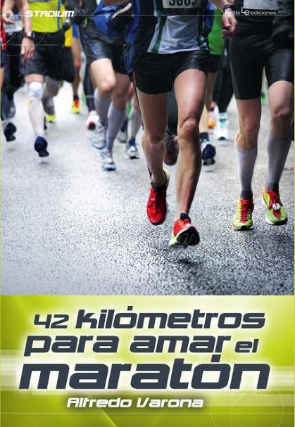 42 KILOMETROS PARA AMAR EL MARATON | 9788416012091 | VARONA ARCHE, ALFREDO