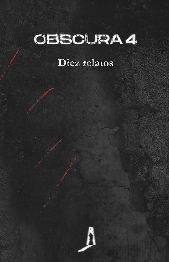 OBSCURA 4 | 9788412928402 | DEL RÍO, ISABEL / MONTEJANO, AMPARO / VÁZQUEZ POVES, JAIME / CONDE, VÍCTOR / SOLSONA, GEMMA