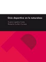 OCIO DEPORTIVO EN LA NATURALEZA | 9788492774821 | GUILLÉN CORREAS, ROBERTO / LAPETRA COSTA, SUSANA