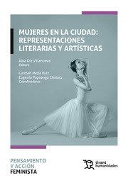 MUJERES EN LA CIUDAD REPRESENTACIONES LITERARIAS Y ARTISTICAS | 9788413974811 | DIZ / MEJIA / POPEANGA