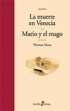 MUERTE EN VENECIA, LA / MARIO Y EL MAGO | 9788435009386 | MANN, THOMAS