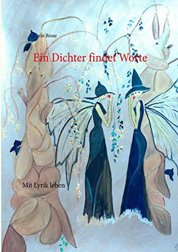EIN DICHTER FINDET WORTE | 9783750434769 | BROSE, KARIN