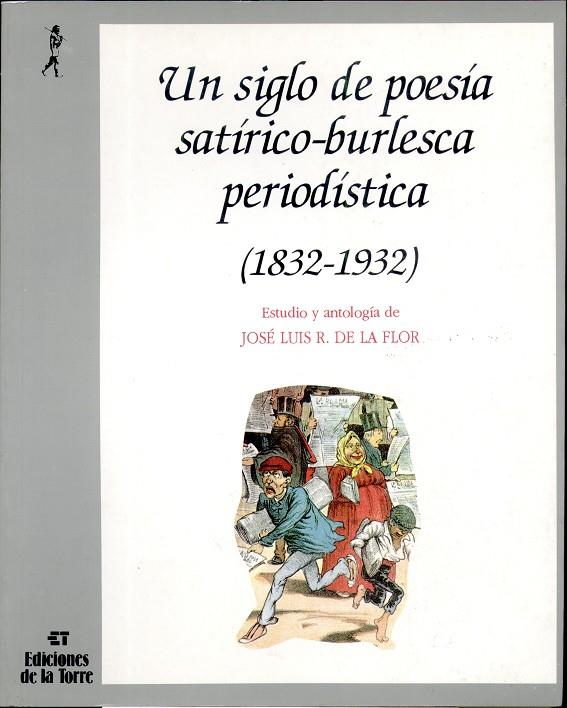SIGLO DE POESIA SATIRICOBURLESCA PERIODISTICA, UN | 9788479600488 | ALBERTI, RAFAEL