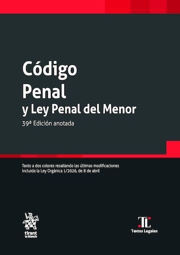 CÓDIGO PENAL Y LEY PENAL DEL MENOR - 39ED. | 9791370593391 | ÁLVAREZ GARCÍA, FRANCISCO JAVIER