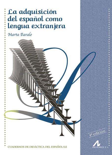 ADQUISICIÓN DEL ESPAÑOL COMO LENGUA EXTRANJERA, LA | 9788476353639 | BARALO, MARTA