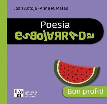 BON PROFIT! POESIA ESBOJARRADA | 9788412511345 | ANTOJA, JOAN / MATAS, ANNA M.