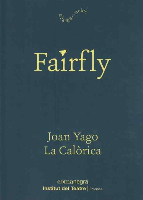 FAIRFLY | 9788498038972 | YAGO, JOAN / LA CALÒRICA
