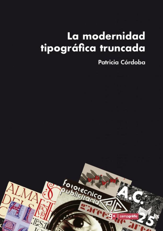MODERNIDAD TIPOGRAFICA TRUNCADA | 9788496657076 | CORDOBA, PATRICI