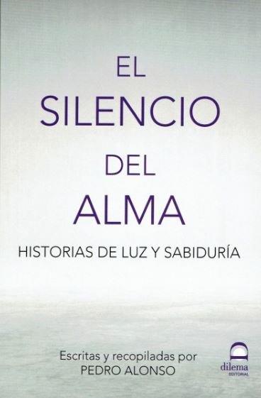SILENCIO DEL ALMA, EL | 9788498274097 | ALONSO, PEDRO