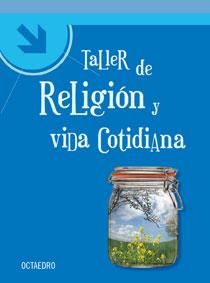 TALLER DE RELIGIÓN Y VIDA COTIDIANA | 9788480639057 | MUÑOZ REDÓN, JOSEP / GÜELL BARCELÓ, MANEL