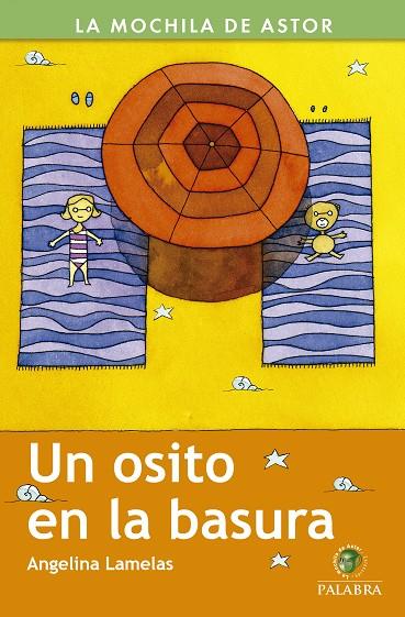 OSITO EN LA BASURA, UN | 9788498409222 | LAMELAS, ANGELINA