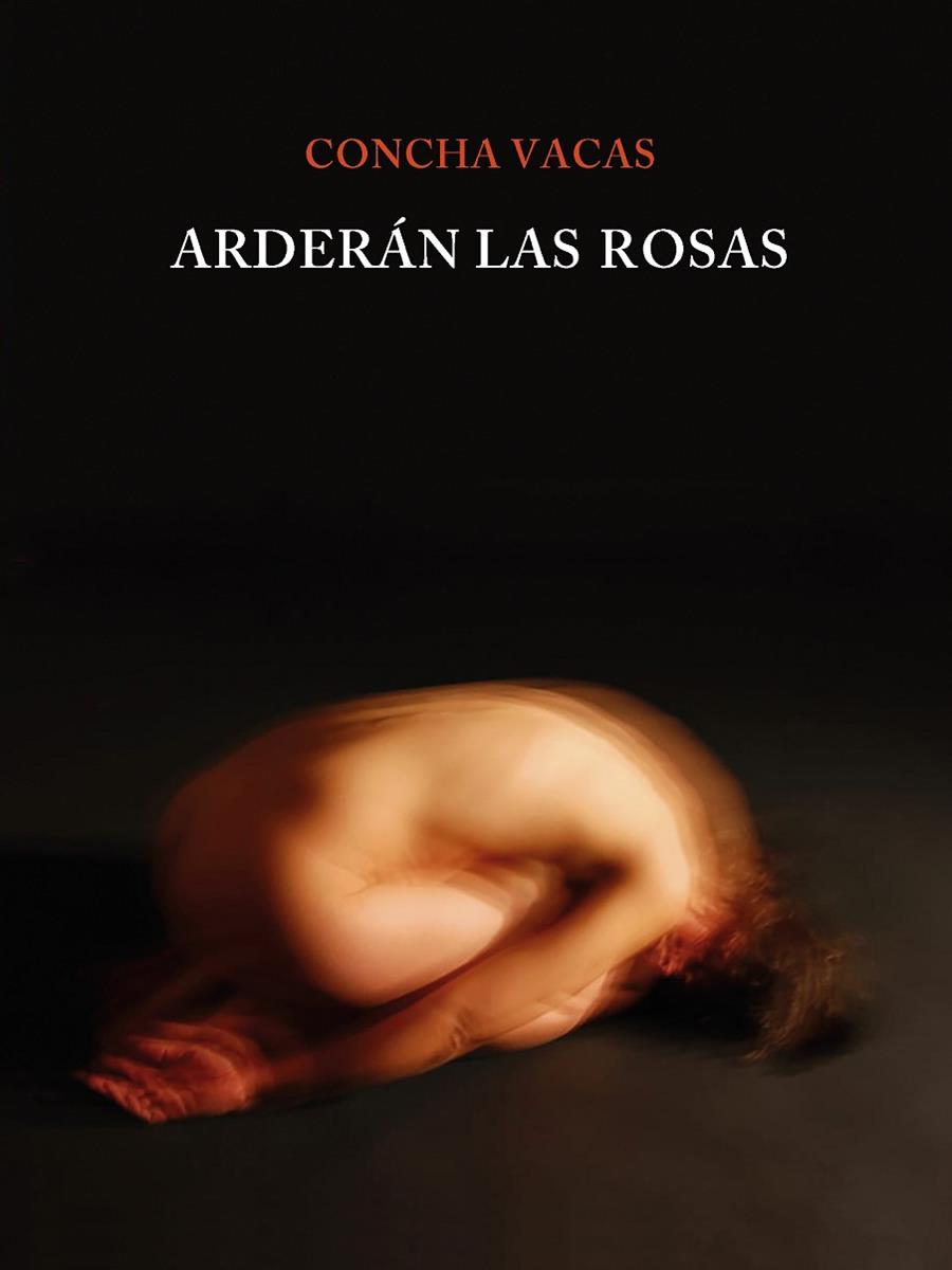 ARDERÁN LAS ROSAS | 9788412525229 | VACAS, CONCHA