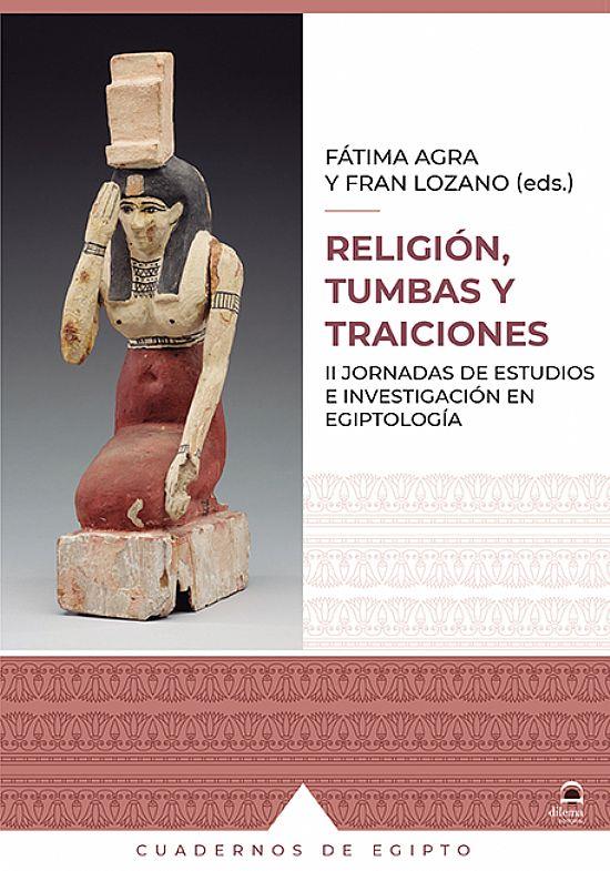 RELIGIÓN, TUMBAS Y TRAICIONES | 9788498277265 | AGRA, FATIMA / LOZANO, FRAN