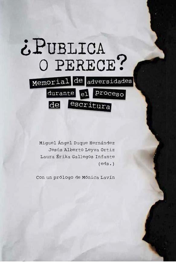 PUBLICA O PERECE? : MEMORIAL DE ADVERSIDADES DURANTE EL PROCESO DE ESCRITURA | 9788484899365