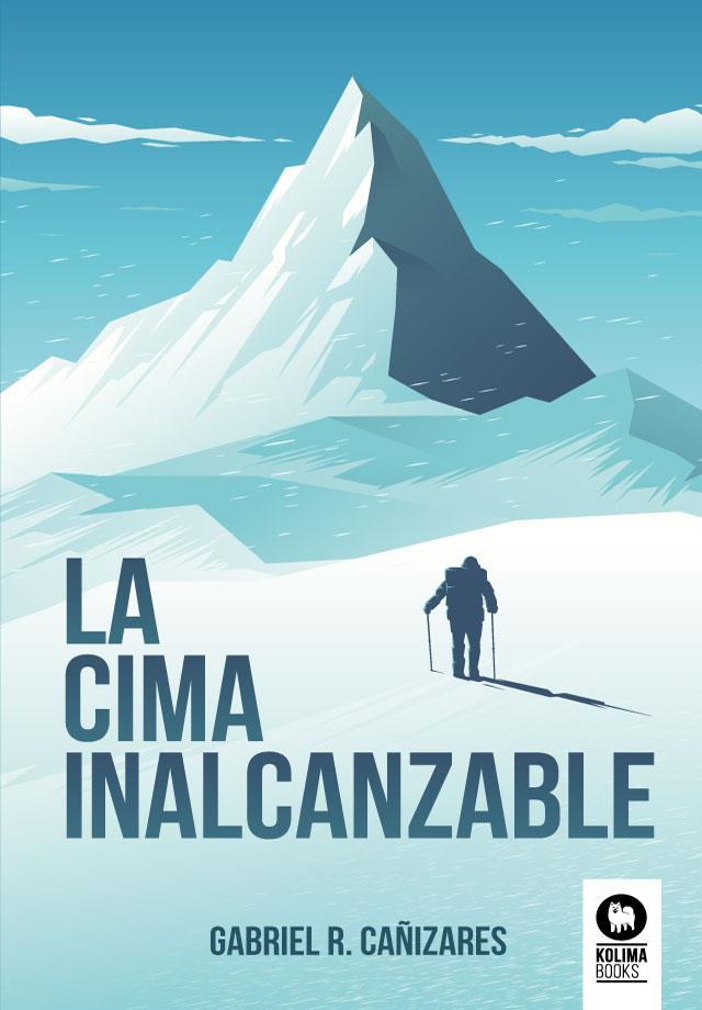 CIMA INALCANZABLE, LA | 9788417566937 | ROMERO CAÑIZARES, GABRIEL