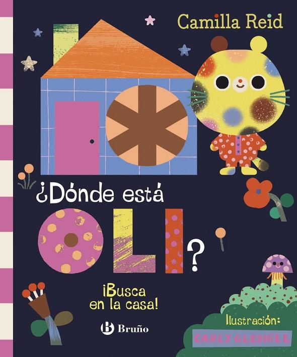 DÓNDE ESTÁ OLI? ¡BUSCA EN LA CASA! | 9788469643952 | REID, CAMILLA