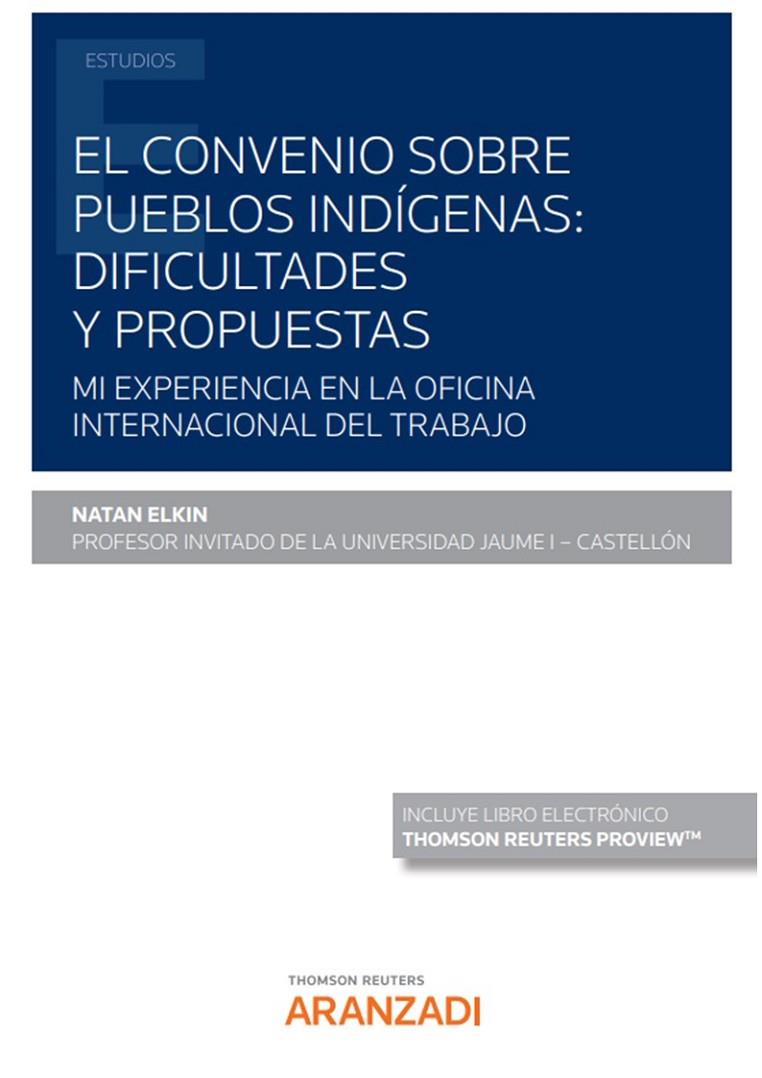 CONVENIO SOBRE PUEBLOS INDIGENAS DIFICULTADES Y PROPUESTAS | 9788411250092 | ELKIN, NATAN