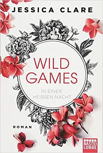 WILD GAMES IN EINER HEIßEN NACHT | 9783404177004 | CLARE, JESSICA