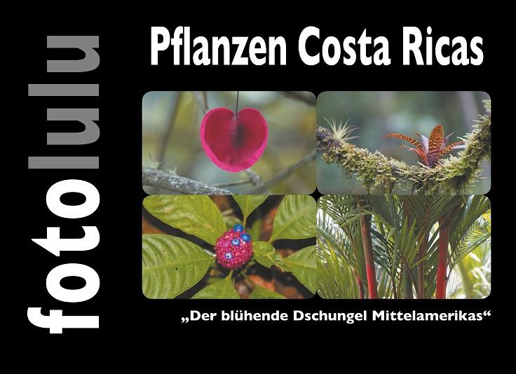 PFLANZEN COSTA RICAS | 9783749468560 | FOTOLULU