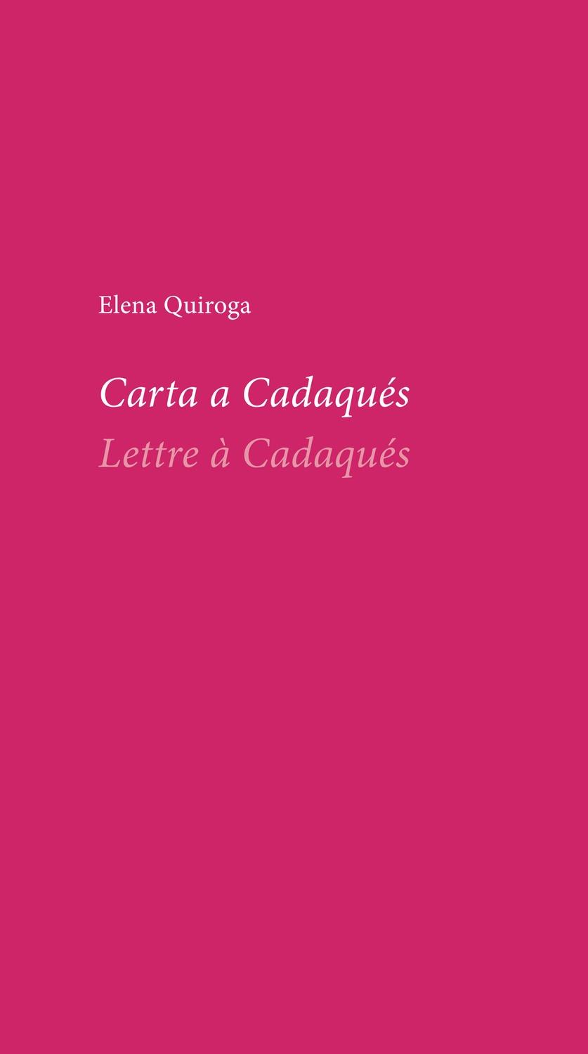 CARTA A CADAQUES - LETTRE A CADAQUES | 9788490964491 | QUIROGA, ELENA