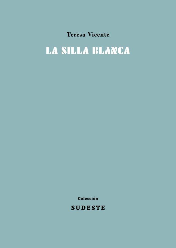SILLA BLANCA, LA | 9788412343847 | VICENTE, TERESA