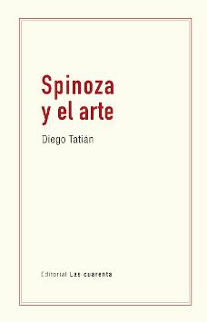 SPINOZA Y EL ARTE | 9789874936851 | TATIÁN, DIEGO