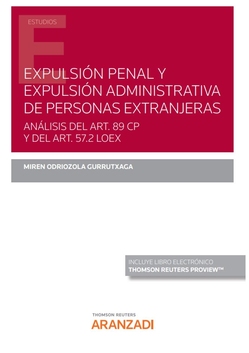 EXPULSIÓN PENAL Y EXPULSIÓN ADMINISTRATIVA DE PERSONAS EXTRANJERAS | 9788413915753 | ODRIOZOLA GURRUTXAGA, MIREN
