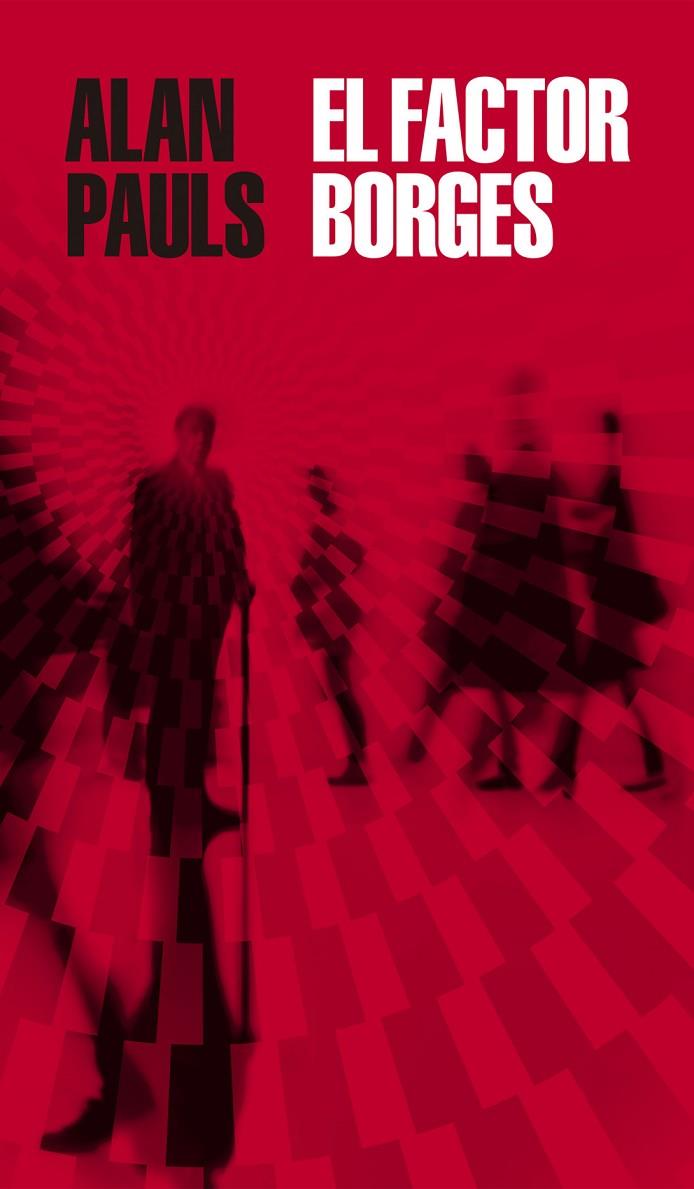 FACTOR BORGES, EL | 9788439736479 | PAULS, ALAN