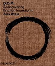D O M - REDISCOVERING BRAZILIAN INGREDIENTS | 9780714865744 | ATALA / DUCASSE