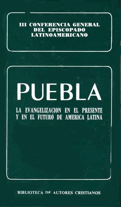 PUEBLA. LA EVANGELIZACIÓN EN EL PRESENTE Y EN EL FUTURO DE AMÉRICA LATINA. III CONFERENCIA GENERAL DEL EPISCOPADO LATINOAMERICANO | 9788422009177 | VARIOS AUTORES