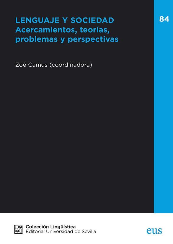 LENGUAJE Y SOCIEDAD | 9788447224517 | CAMUS, ZOÉ/MAGALHÃES PEREIRA DA SILVA, ALVARO/FUENTES GUTIÉRREZ, ELISA DE LAS/LLINA, ANNA/REPEDE, DO