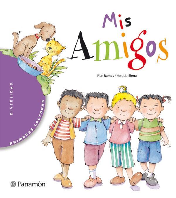 MIS AMIGOS | 9788434225350 | RAMOS, PILAR / ELENA, HORACIO