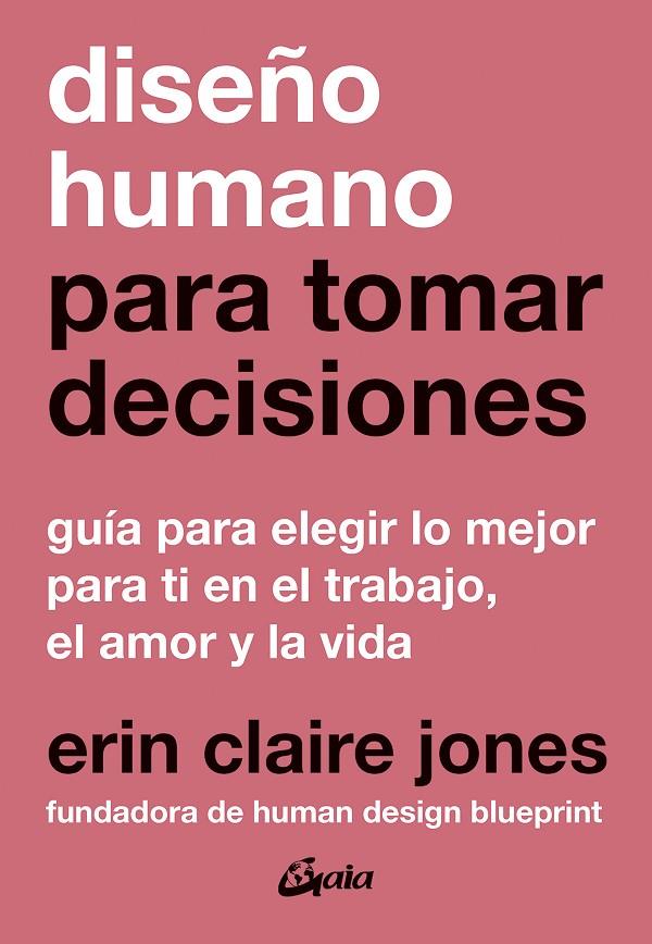 DISEÑO HUMANO PARA TOMAR DECISIONES | 9788411082082 | CLAIRE JONES, ERIN