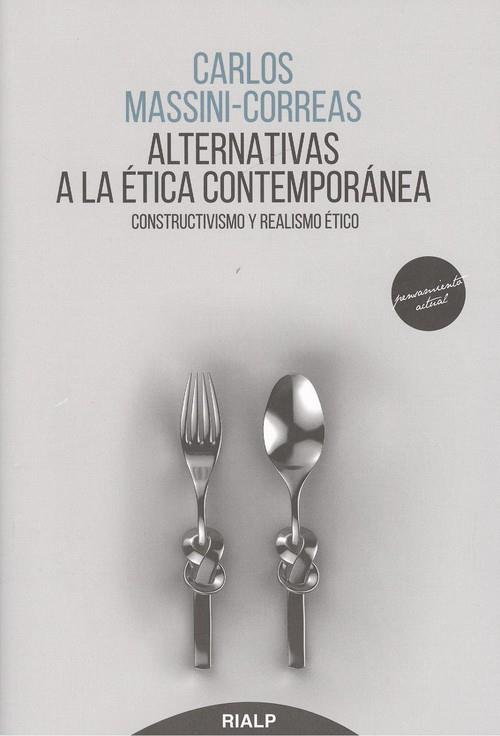 ALTERNATIVAS A LA ÉTICA CONTEMPORÁNEA | 9788432150791 | MASSINI-CORRERAS, CARLOS