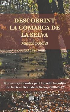DESCOBRINT LA COMARCA DE LA SELVA | 9788494509155 | TOMÀS, MARTÍ